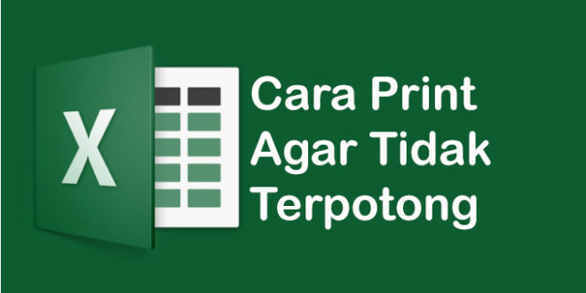 Cara Print Agar Tidak Terpotong