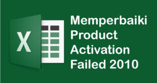 Memperbaiki Product Activation Failed 2010