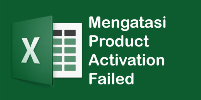 Mengatasi Product Activation Failed